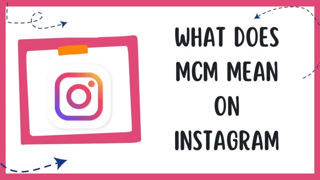 What Does MCM Mean on Instagram
