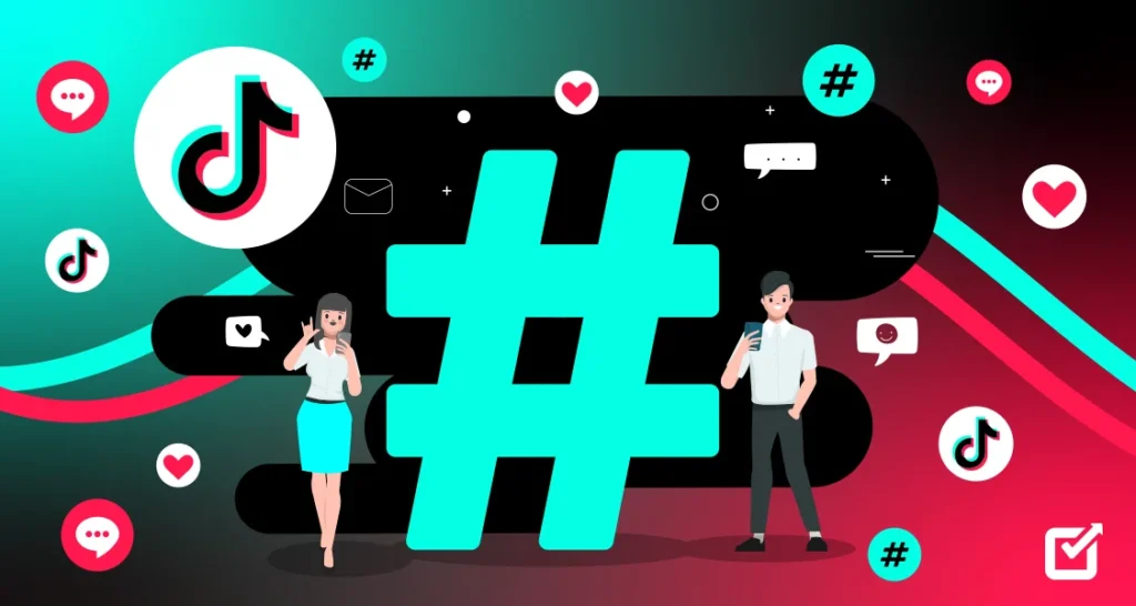 Gaining TikTok Likes with Hashtags: How to Use Them Effectively