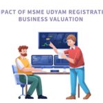 The Impact of MSME Udyam Registration on Business Valuation